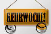 Blechschild Hinweis 27x10cm Kehrwoche Dekoration