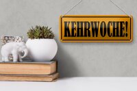 Blechschild Hinweis 27x10cm Kehrwoche Dekoration