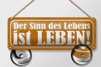 Blechschild Spruch 27x10cm der Sinn des Lebens ist Leben Dekoration