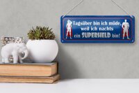 Blechschild Spruch 27x10cm ich nachts ein Superheld bin Dekoration