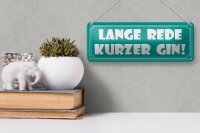 Blechschild Spruch 27x10cm lange Rede kurzer GIN Dekoration