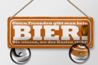 Blechschild Spruch 27x10cm Guten Freunden kein Bier Dekoration