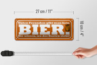Blechschild Spruch 27x10cm Guten Freunden kein Bier Dekoration