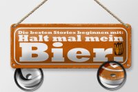 Blechschild Spruch 27x10cm beste Stories halt mein Bier Dekoration