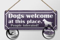 Blechschild Spruch 27x10cm Dogs welcome People tolerated Dekoration