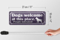 Blechschild Spruch 27x10cm Dogs welcome People tolerated Dekoration