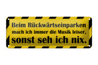 Blechschild Spruch 27x10cm Rückwärtseinparken...
