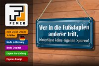 Blechschild Spruch 27x10cm wer in Fußstapfen anderer tritt Dekoration