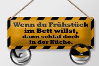 Blechschild Spruch 27x10cm Frühstück im Bett schlaf Küche Dekoration