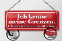 Blechschild Spruch 27x10cm kenne meine Grenzen überschreite Dekoration