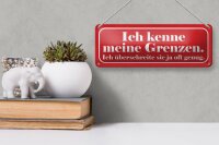Blechschild Spruch 27x10cm kenne meine Grenzen überschreite Dekoration