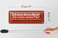 Blechschild Spruch 27x10cm liebe diesen Beruf verehre Chef Dekoration