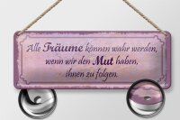 Blechschild Spruch 27x10cm alle Träume können wahr werden Dekoration