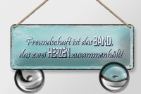 Blechschild Spruch 27x10cm Freundschaft Band zwei Herzen Dekoration