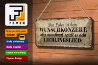 Blechschild Spruch 27x10cm Leben kein Wunschkonzert aber Dekoration