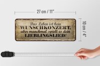 Blechschild Spruch 27x10cm Leben kein Wunschkonzert aber Dekoration
