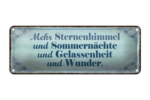 Blechschild Spruch 27x10cm mehr Sternenhimmel Sommernächte Dekoration