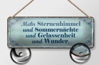 Blechschild Spruch 27x10cm mehr Sternenhimmel Sommernächte Dekoration