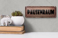 Blechschild Hinweis 27x10cm Pausenraum Dekoration