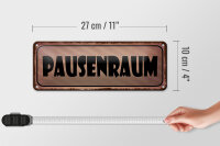 Blechschild Hinweis 27x10cm Pausenraum Dekoration