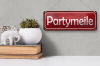 Blechschild Hinweis 27x10cm Partymeile Dekoration
