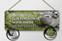 Blechschild Spruch 27x10cm bei Gartenarbeit nicht meckern Dekoration