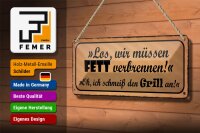 Blechschild Spruch 27x10cm Grill wir müssen Fett verbrennen Dekoration