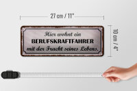 Blechschild Spruch 27x10cm Hier wohnt Berufskraftfahrer Dekoration