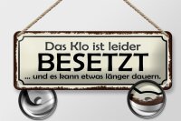 Blechschild Spruch 27x10cm Klo ist besetzt dauert länger Dekoration
