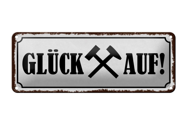 Blechschild Spruch 27x10cm Glück auf Hammer Bergbau Dekoration