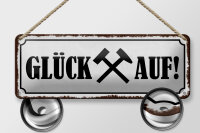 Blechschild Spruch 27x10cm Glück auf Hammer Bergbau Dekoration