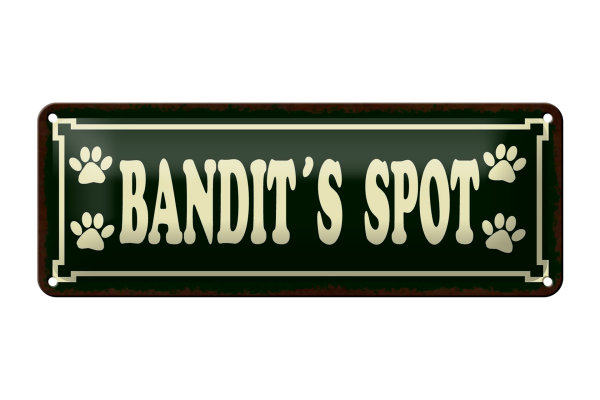 Blechschild Spruch 27x10cm Tiere Bandit`s spot Dekoration