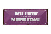 Blechschild Spruch 27x10cm meine Frau mich saufen lässt Dekoration