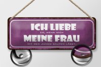 Blechschild Spruch 27x10cm meine Frau mich saufen lässt Dekoration