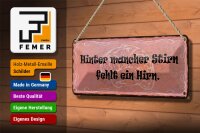 Blechschild Spruch 27x10cm hinter mancher Stirn fehlt Hirn Dekoration