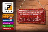 Blechschild Spruch 27x10cm Lücke in Lebenslauf ja war geil Dekoration