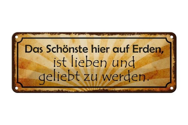 Blechschild Spruch 27x10cm schönste lieben geliebt werden Dekoration