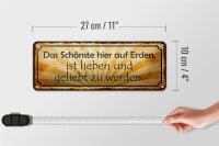 Blechschild Spruch 27x10cm schönste lieben geliebt werden Dekoration