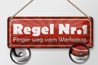 Blechschild Spruch 27x10cm Regel 1 Finger weg vom Werkzeug Dekoration