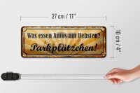 Blechschild Spruch 27x10cm was essen Autos Parkplätzchen Dekoration