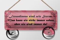 Blechschild Spruch 27x10cm Freundinnen wie Sterne immer da Dekoration