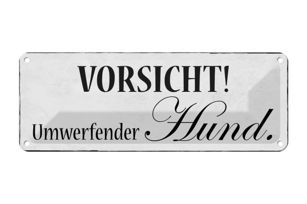 Blechschild Hinweis 27x10cm Vorsicht umwerfender Hund Dekoration