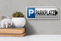 Blechschild Parken 27x10cm Parkplatz rechts Dekoration
