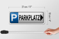 Blechschild Parken 27x10cm Parkplatz rechts Dekoration