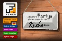 Blechschild Spruch 27x10cm beste Partys immer in der Küche Dekoration
