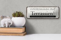 Blechschild Spruch 27x10cm Willkommen auf Terrassien Urlaub Dekoration