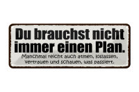 Blechschild Spruch 27x10cm nicht immer einen Plan atmen Dekoration