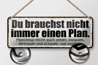 Blechschild Spruch 27x10cm nicht immer einen Plan atmen Dekoration