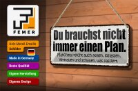 Blechschild Spruch 27x10cm nicht immer einen Plan atmen Dekoration