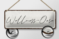 Blechschild Hinweis 27x10cm Wellness-Oase Dekoration